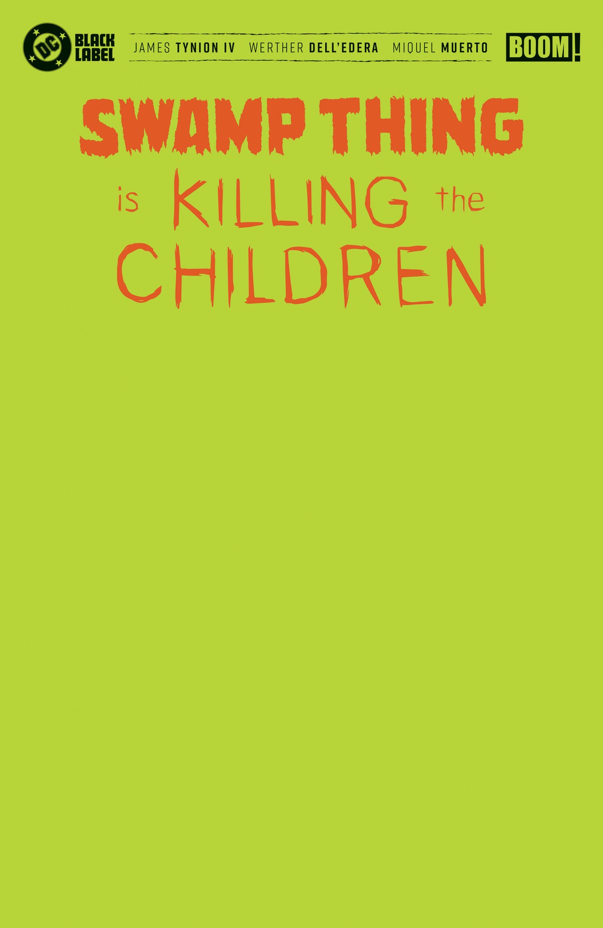 Swamp Thing is Killing the Children #1 H Green Blank Sketch Variant (Foil) 12/02/2026
