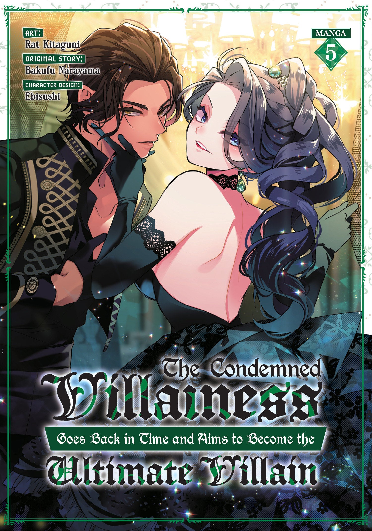 The Condemned Villainess Goes Back in Time and Aims to Become the Ultimate Villain (Manga) Vol. 5 10/28/2025