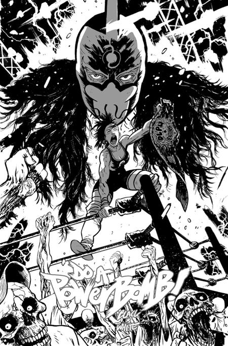 DO A POWERBOMB BLACK AND WHITE #1 (OF 3) CVR B DANIEL WARREN JOHNSON VAR 7/8/2026