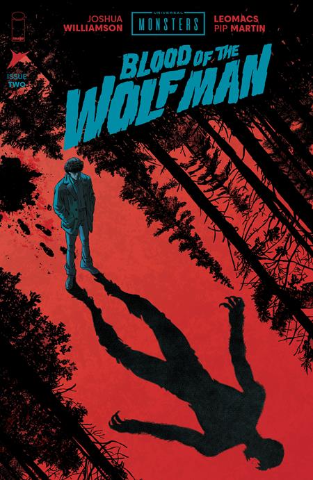UNIVERSAL MONSTERS BLOOD OF THE WOLF MAN #2 (OF 4) CVR A LEOMACS & PIP MARTIN 7/22/2026