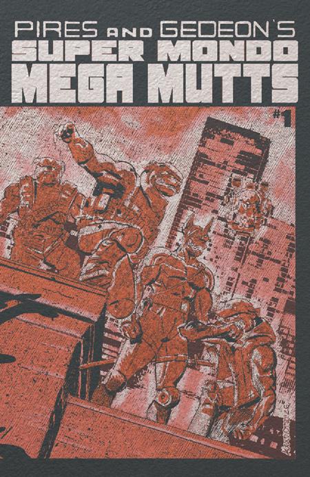 SUPER MONDO MEGA MUTTS #1 (OF 4) CVR F ALEX DIOTTO FOIL VAR (MR) 7/15/2026