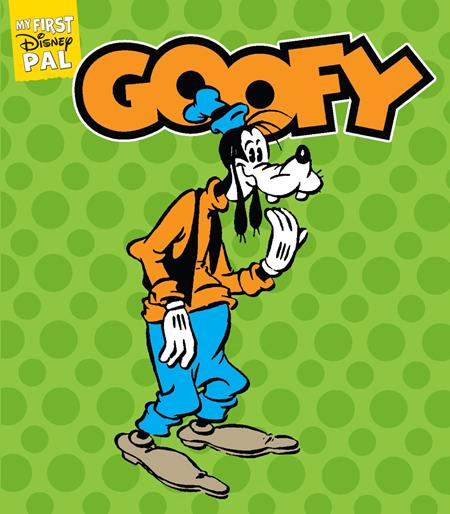 MY FIRST DISNEY PAL HC GOOFY 8/26/2026