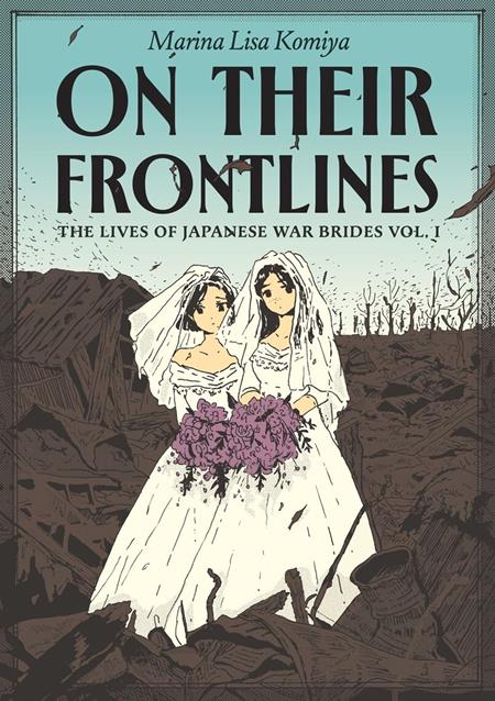 ON THEIR FRONTLINES TP VOL 01 THE LIVES OF JAPANESE WAR BRIDES (MR) 9/2/2026