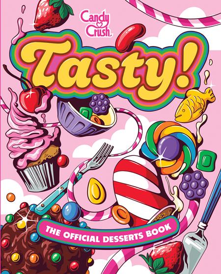TASTY HC THE OFFICIAL CANDY CRUSH DESSERTS BOOK 8/5/2026