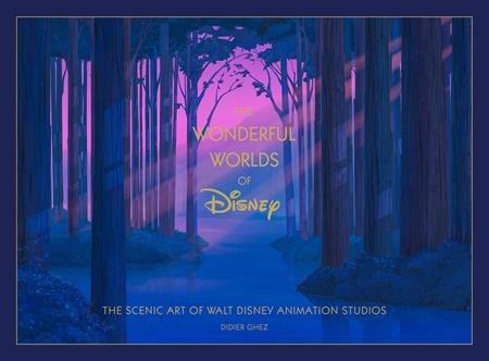 DISNEY THE WONDERFUL WORLDS OF DISNEY HC THE SCENIC ART OF WALT DISNEY ANIMATION STUDIOS 9/30/2026
