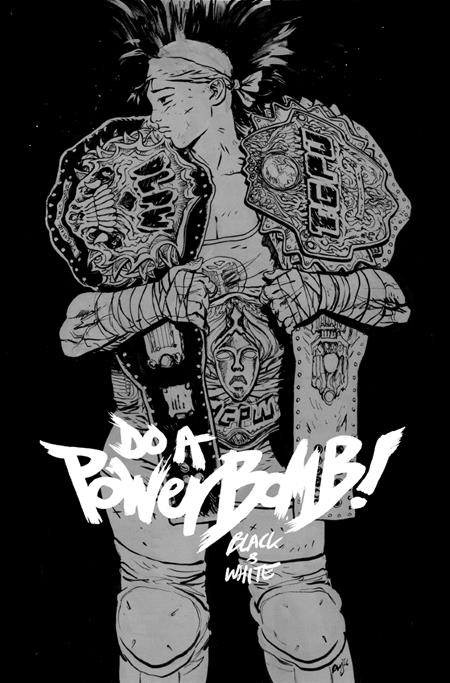 DO A POWERBOMB BLACK AND WHITE #3 (OF 3) CVR A DANIEL WARREN JOHNSON 9/23/2026