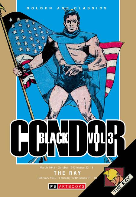 GOLDEN AGE CLASSICS BLACK CONDOR & THE RAY HC VOL 03 9/2/2026