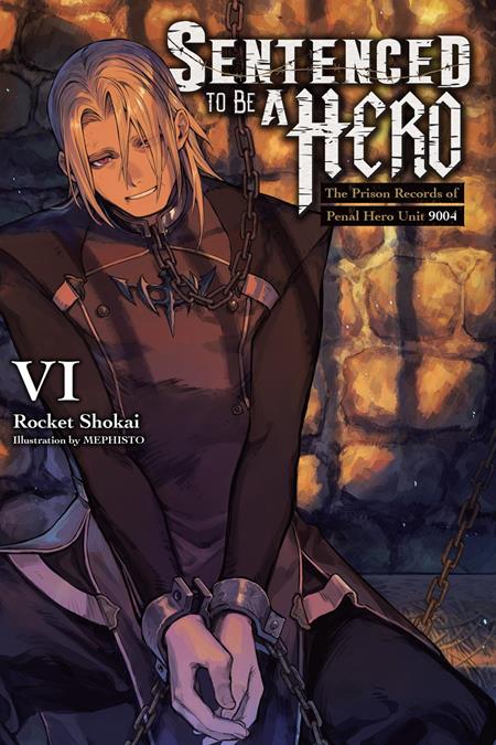 SENTENCED TO BE A HERO LIGHT NOVEL VOL 06 9/9/2026