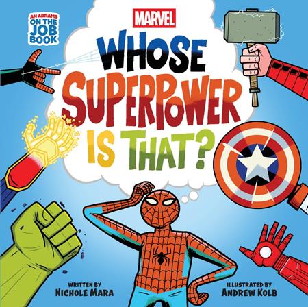 MARVEL WHOSE SUPERPOWER IS THAT HC (AN ABRAMS ON THE JOB BOOK) 10/7/2026