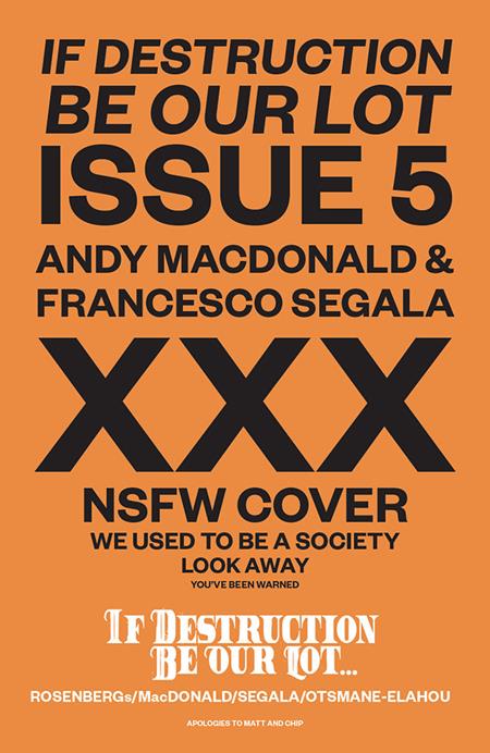IF DESTRUCTION BE OUR LOT #5 CVR C ANDY MACDONALD & FRANCESCO SEGALA NSFW POLYBAGGED VAR (MR) 10/21/2026