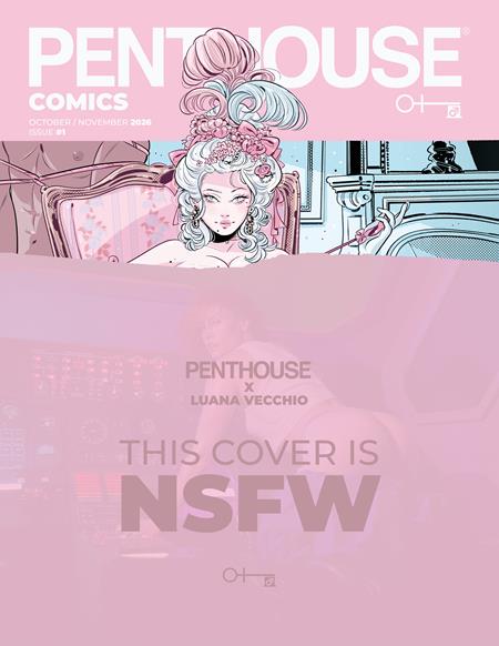 PENTHOUSE COMICS (2027) #1 CVR D LUANA VECCHIO NSFW VAR (MR) 10/7/2026