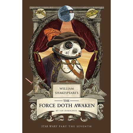 WILLIAM SHAKESPEARES STAR WARS HC THE FORCE DOTH AWAKEN PART THE SEVENTH 12/2/2026