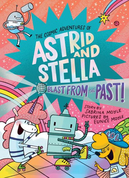 COSMIC ADVENTURES OF ASTRID AND STELLA BOOK HC VOL 05 BLAST FROM THE PAST (A HELLO!LUCKY BOOK) 1/7/2026