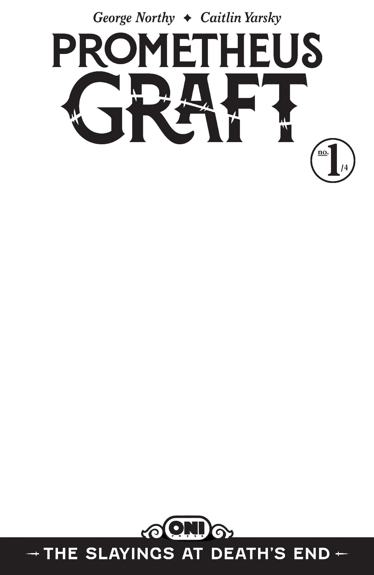 Prometheus Graft: The Slayings at Death's End #1 Cover D Blank Sketch Var 12/09/2026