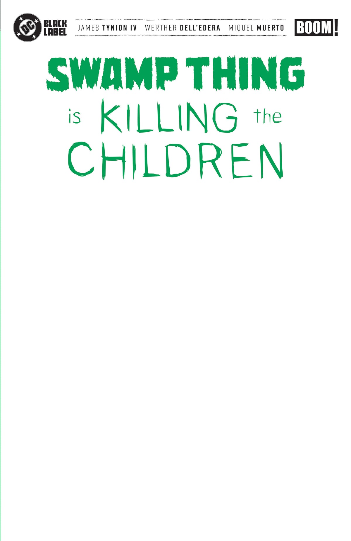 Swamp Thing is Killing the Children #1 G Blank Sketch Variant 12/02/2026