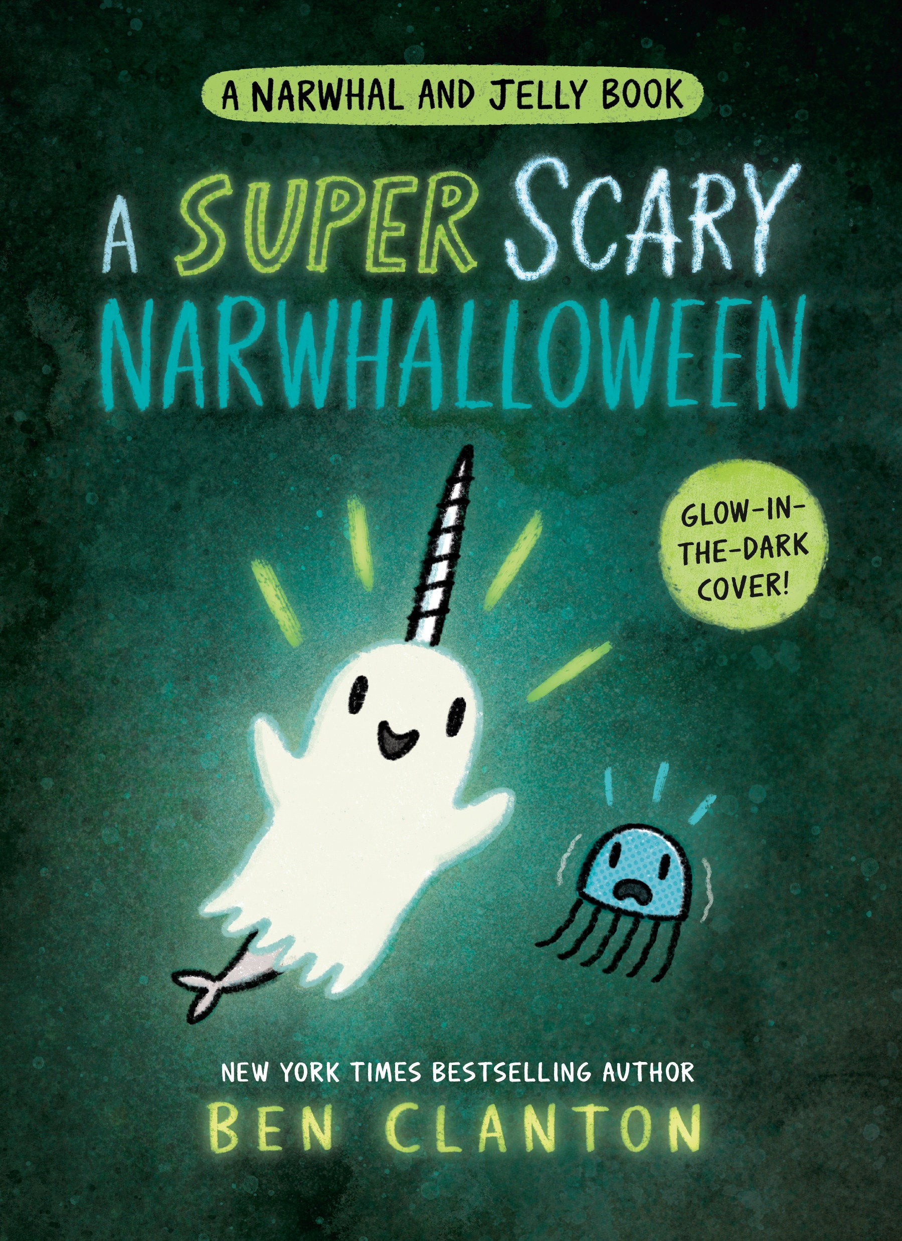 A Super Scary Narwhalloween (A Narwhal and Jelly Book #8) 07/07/2026