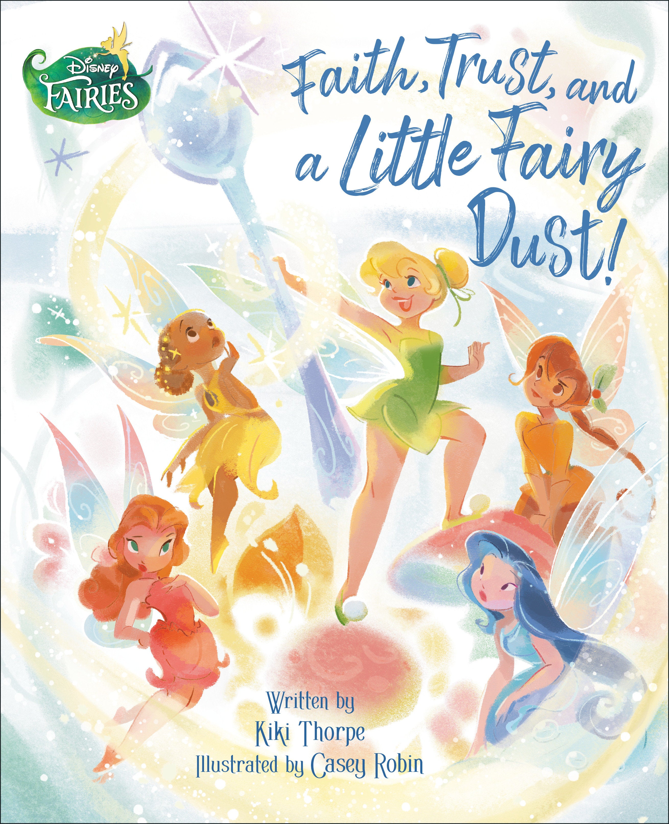 Faith, Trust, and a Little Fairy Dust! (Disney Fairies) 09/01/2026