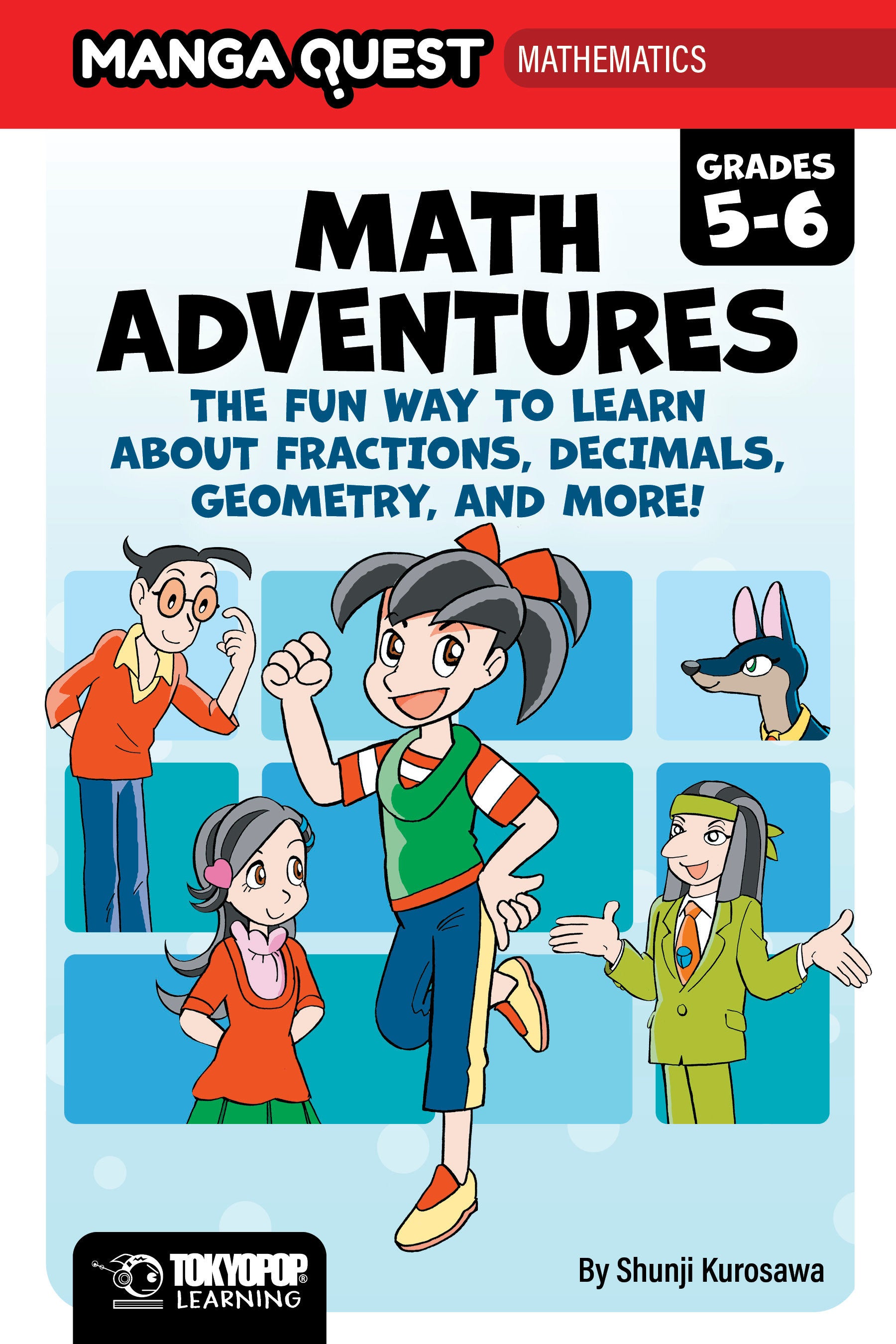 Manga Quest Math: Math Adventures for Grades 5‚Äì6: The Fun Way to Learn About Fractions, Decimals, and More! (Hardcover) 01/12/2027
