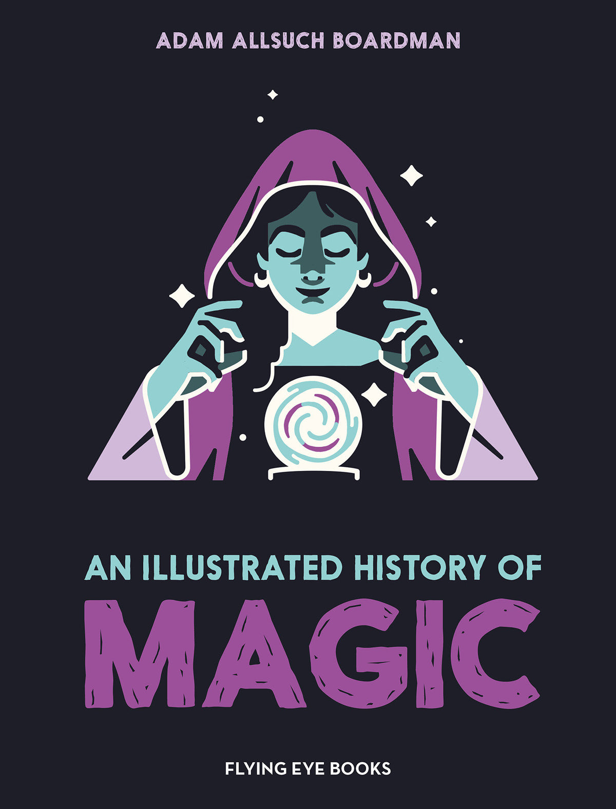 An Illustrated History of Magic 10/06/2026