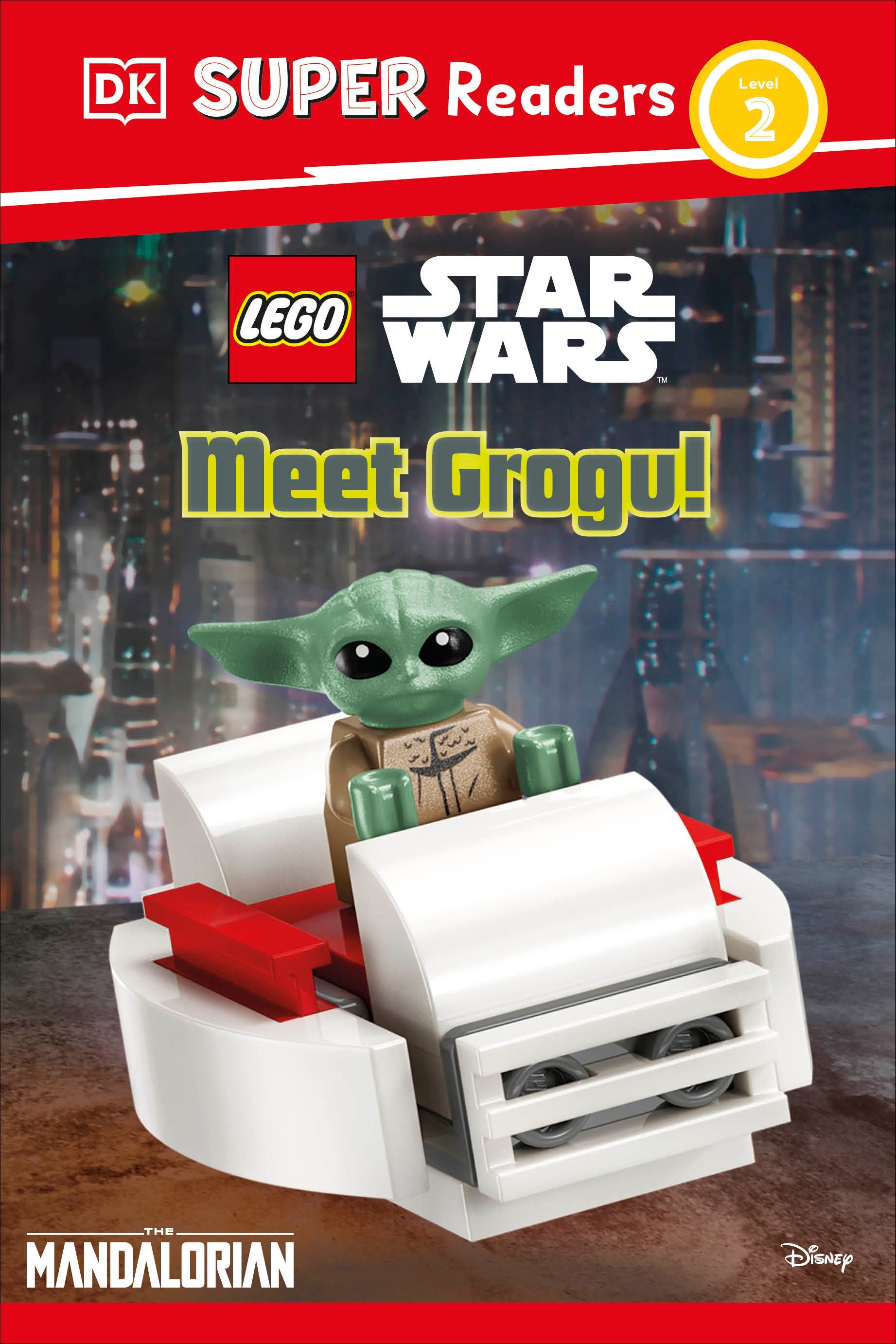 DK Super Readers Level 2 LEGO Star Wars: Meet Grogu! 07/21/2026
