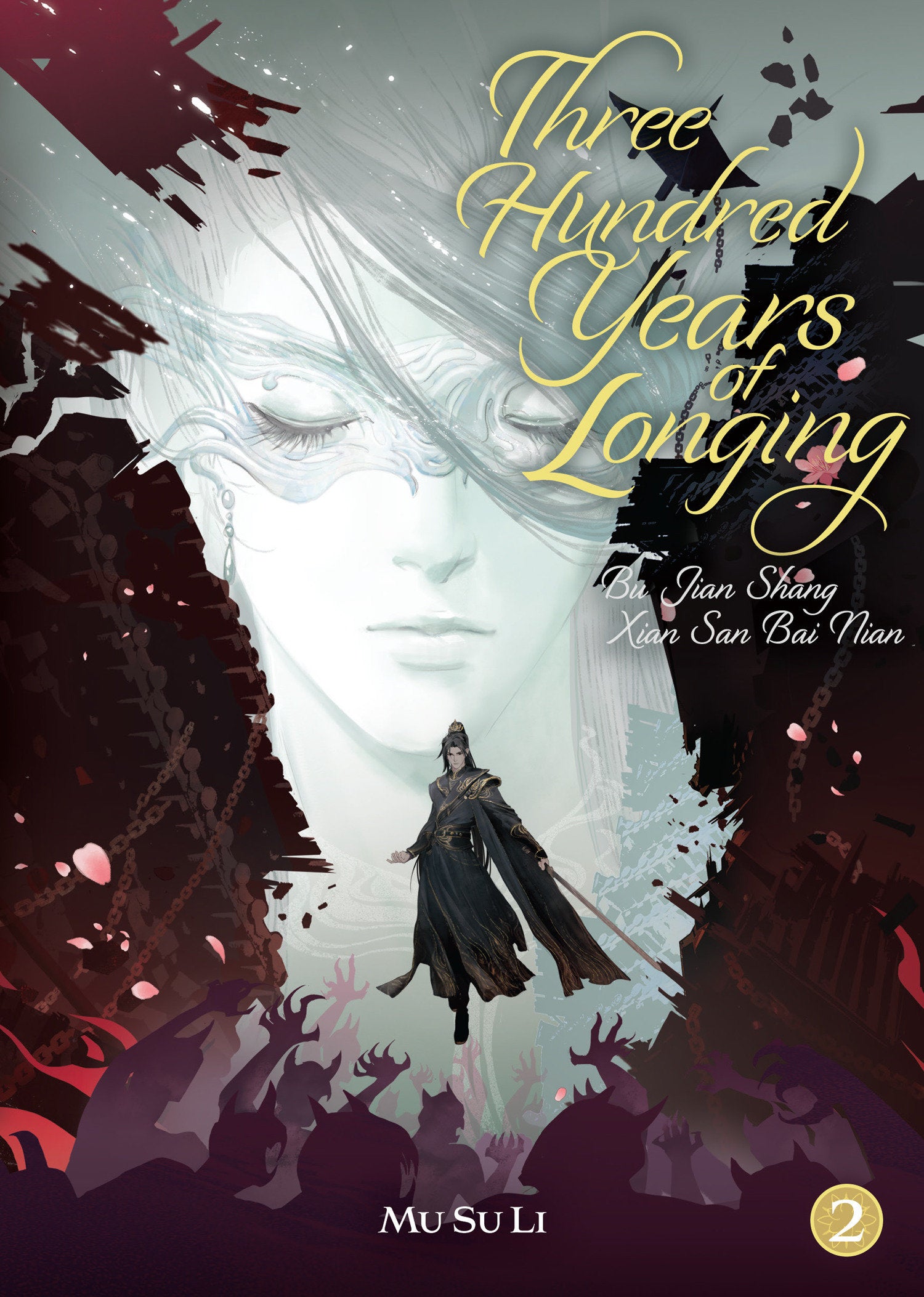 Three Hundred Years of Longing: Bu Jian Shang Xian San Bai Nian (Novel) Vol. 2 02/03/2026