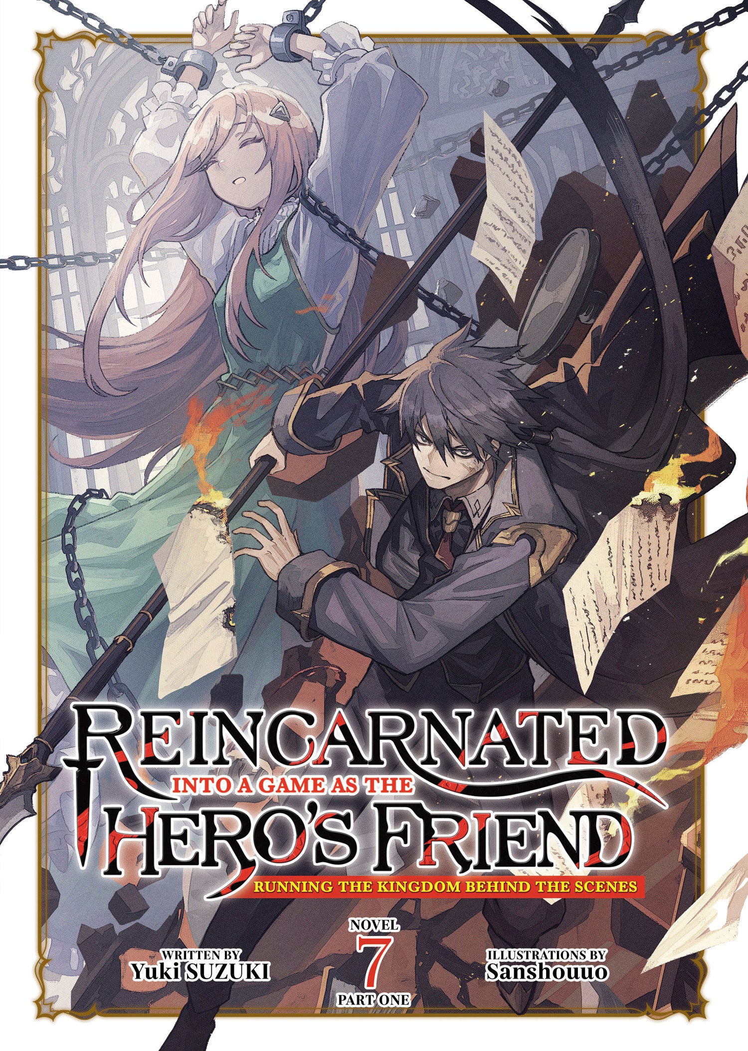 Reincarnated Into a Game as the Hero's Friend: Running the Kingdom Behind the Scenes (Light Novel) Vol. 7: Part 1 07/28/2026