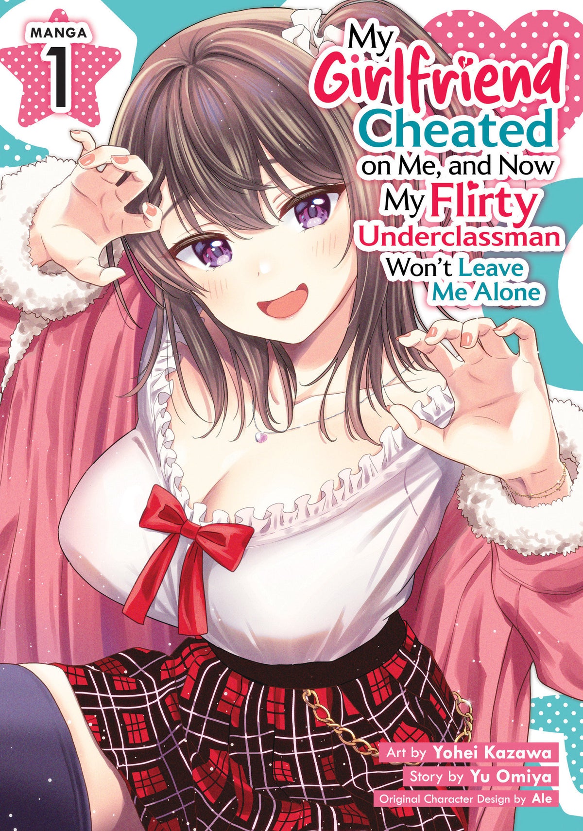 My Girlfriend Cheated on Me, and Now My Flirty Underclassman Won't Leave Me Alone (Manga) Vol. 1 12/15/2026