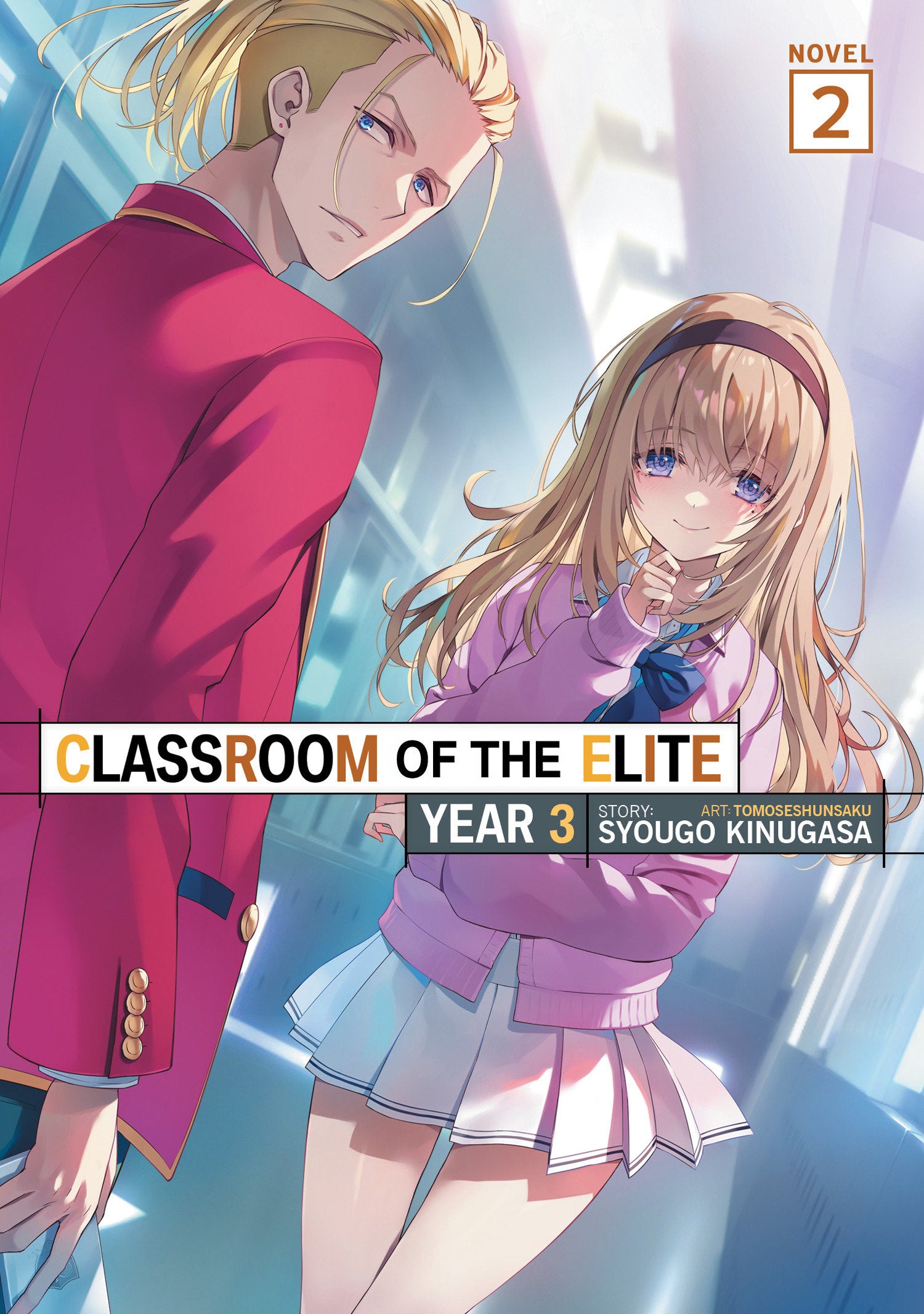Classroom of the Elite: Year 3 (Light Novel) Vol. 2 09/01/2026