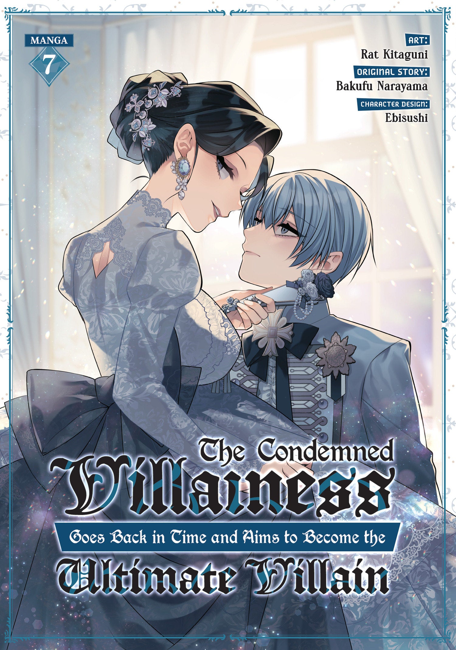 The Condemned Villainess Goes Back in Time and Aims to Become the Ultimate Villain (Manga) Vol. 7 10/06/2026