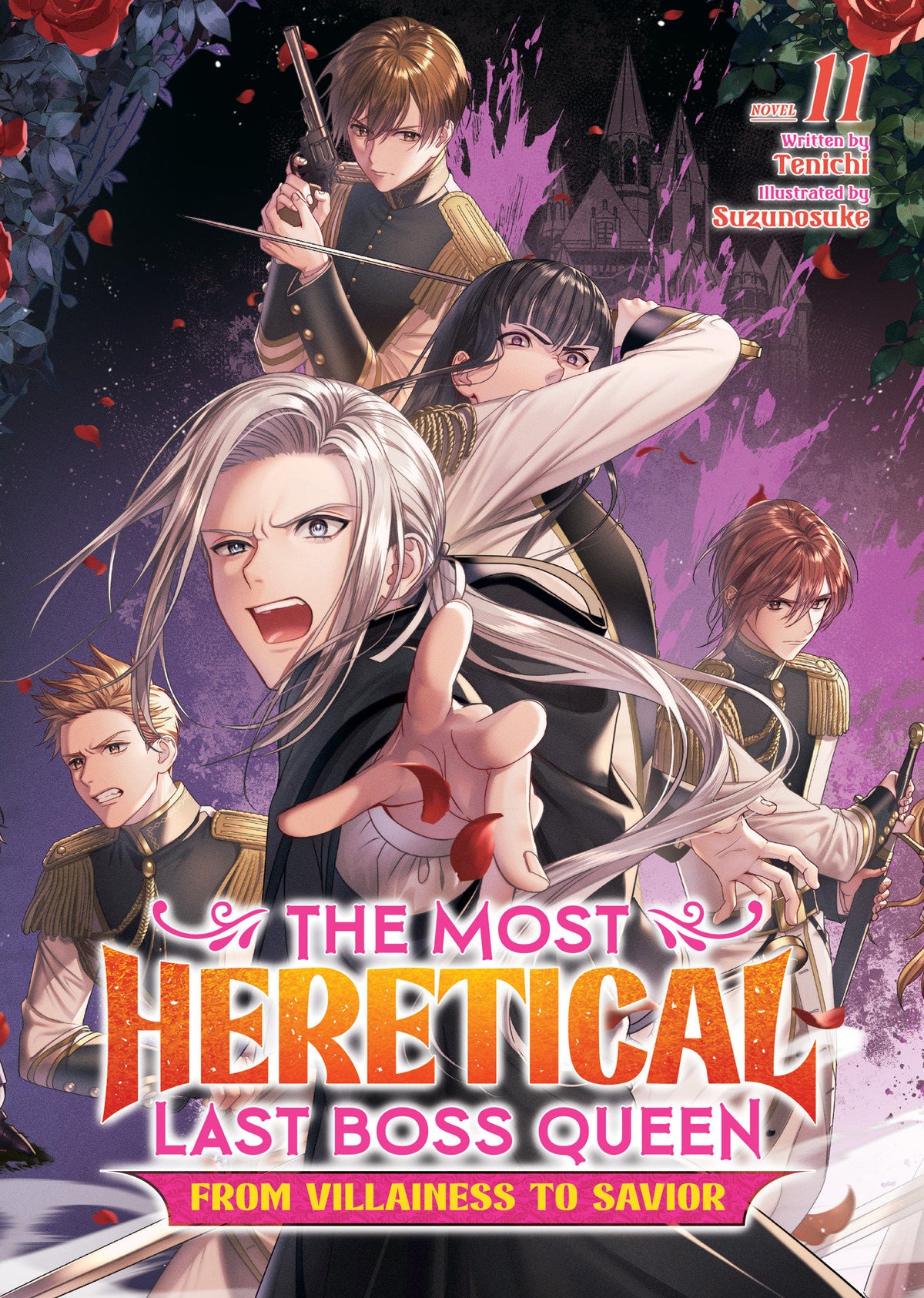 The Most Heretical Last Boss Queen: From Villainess to Savior (Light Novel) Vol. 11 11/03/2026