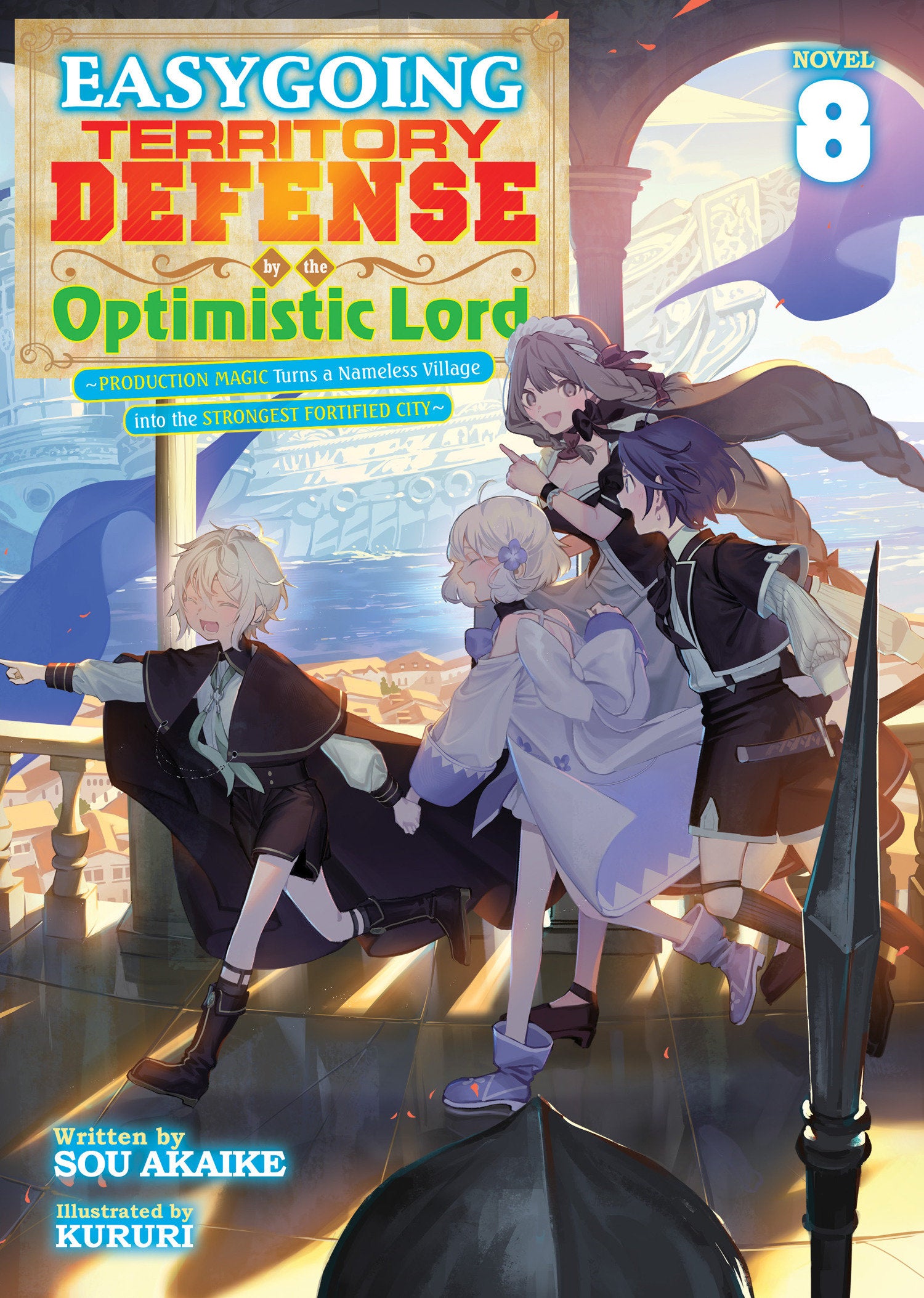 Easygoing Territory Defense by the Optimistic Lord: Production Magic Turns a Nameless Village into the Strongest Fortified City (Light Novel) Vol. 8 09/29/2026