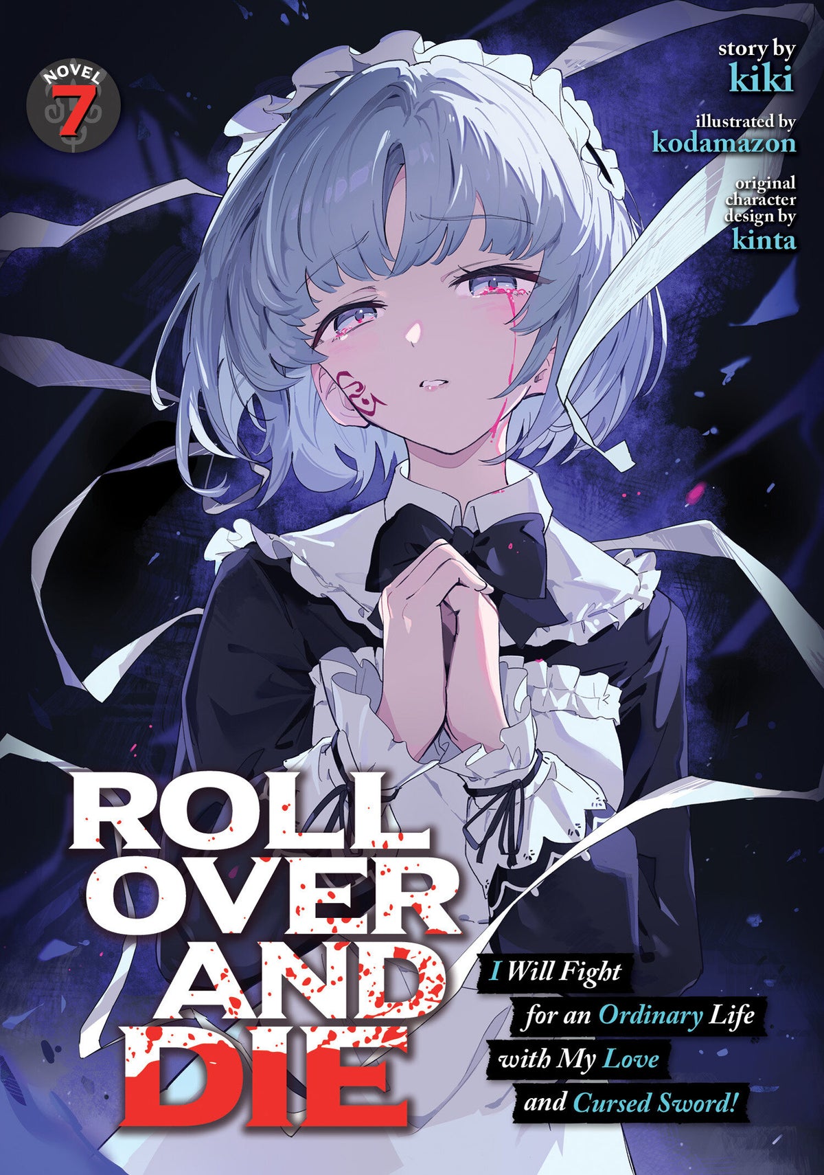 ROLL OVER AND DIE: I Will Fight for an Ordinary Life with My Love and Cursed Sword! (Light Novel) Vol. 7 12/29/2026