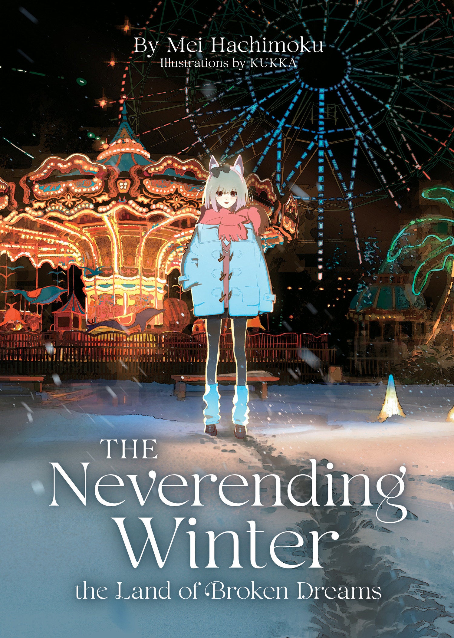 The Neverending Winter, the Land of Broken Dreams (Light Novel) 09/22/2026