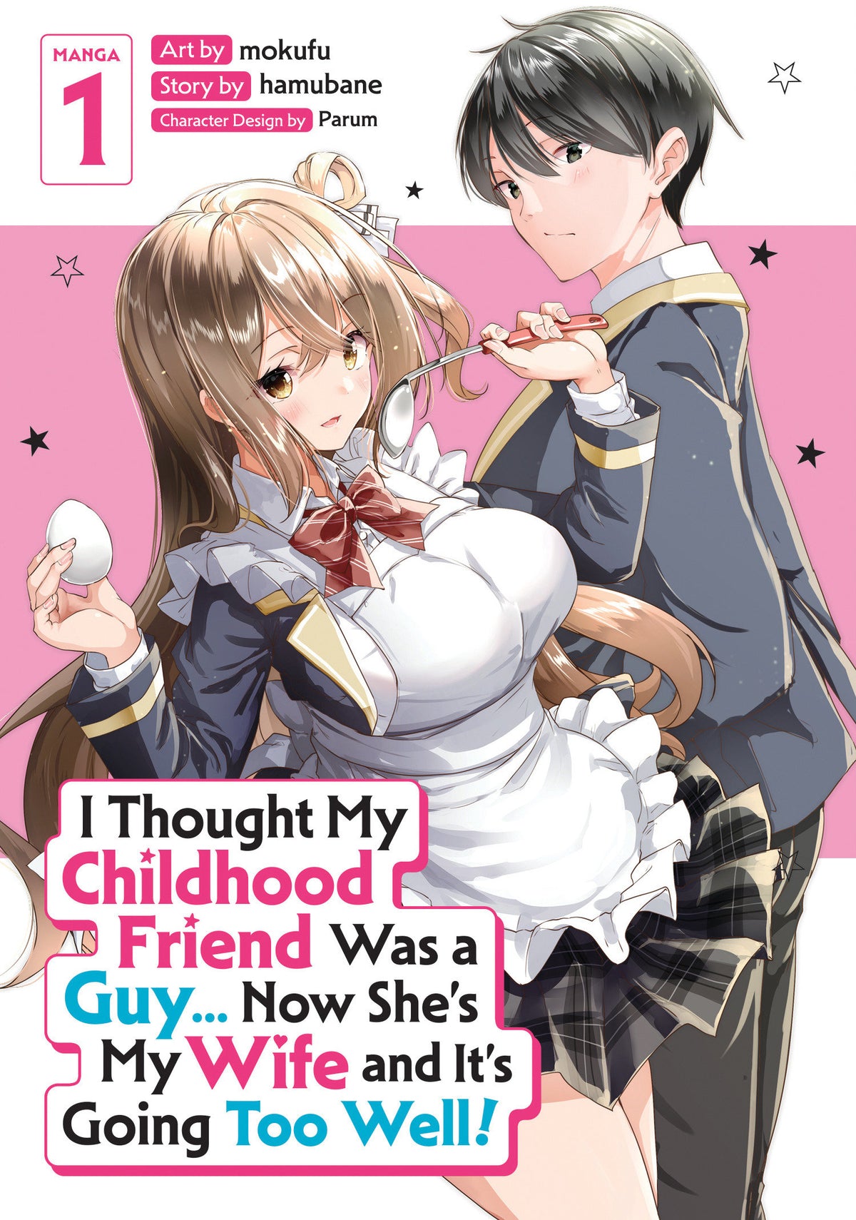 I Thought My Childhood Friend Was a Guy... Now She's My Wife and It's Going Too Well! (Manga) Vol. 1 12/01/2026